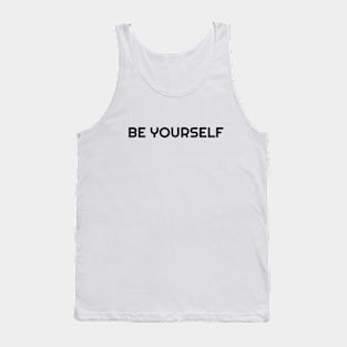 BE YOURSELF Tank Top